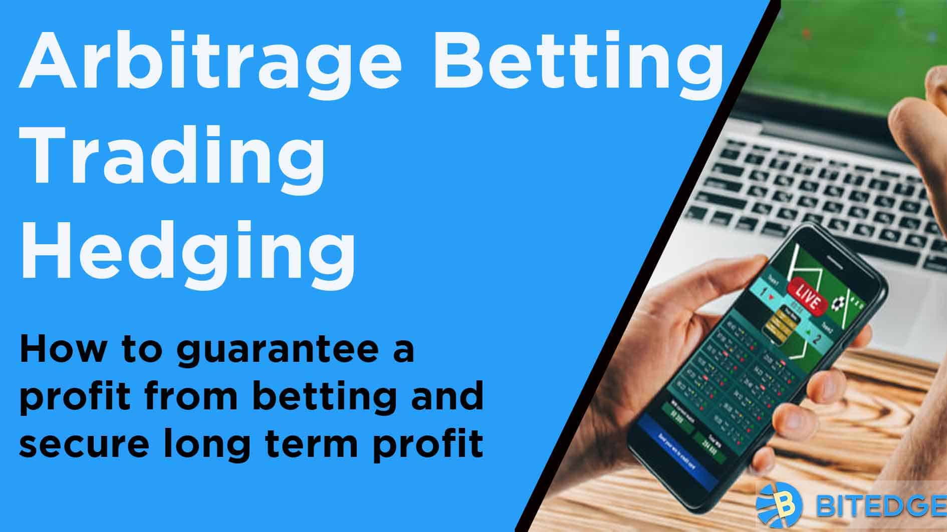Arbitrage Betting, Trading & Hedging - BitEdge: Helping ...