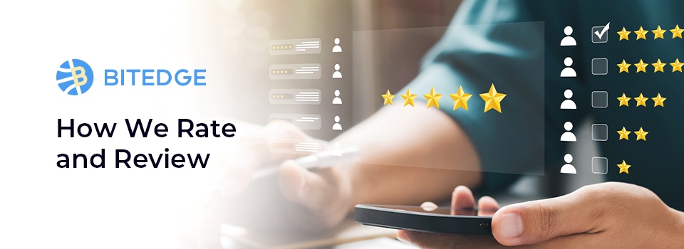 how we rate and review at bitedge