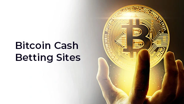 Bitcoin Cash Betting Sites & BCH Sportsbooks bitcoin cash betting sites