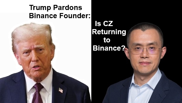 Trump Pardons Binance Founder: Is CZ Returning to Binance?