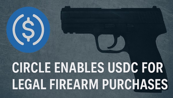 USDC Policy Shift: Circle Allows Lawful Gun Transactions